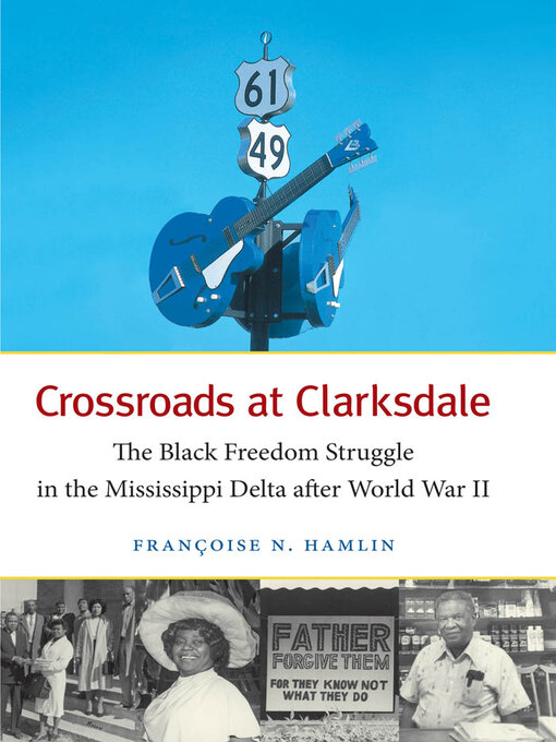 Title details for Crossroads at Clarksdale by Françoise N. Hamlin - Available